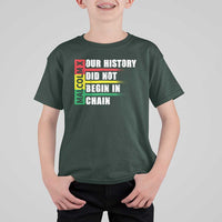Malcolm X T Shirt For Kid Our History Did Not Begin In Chains