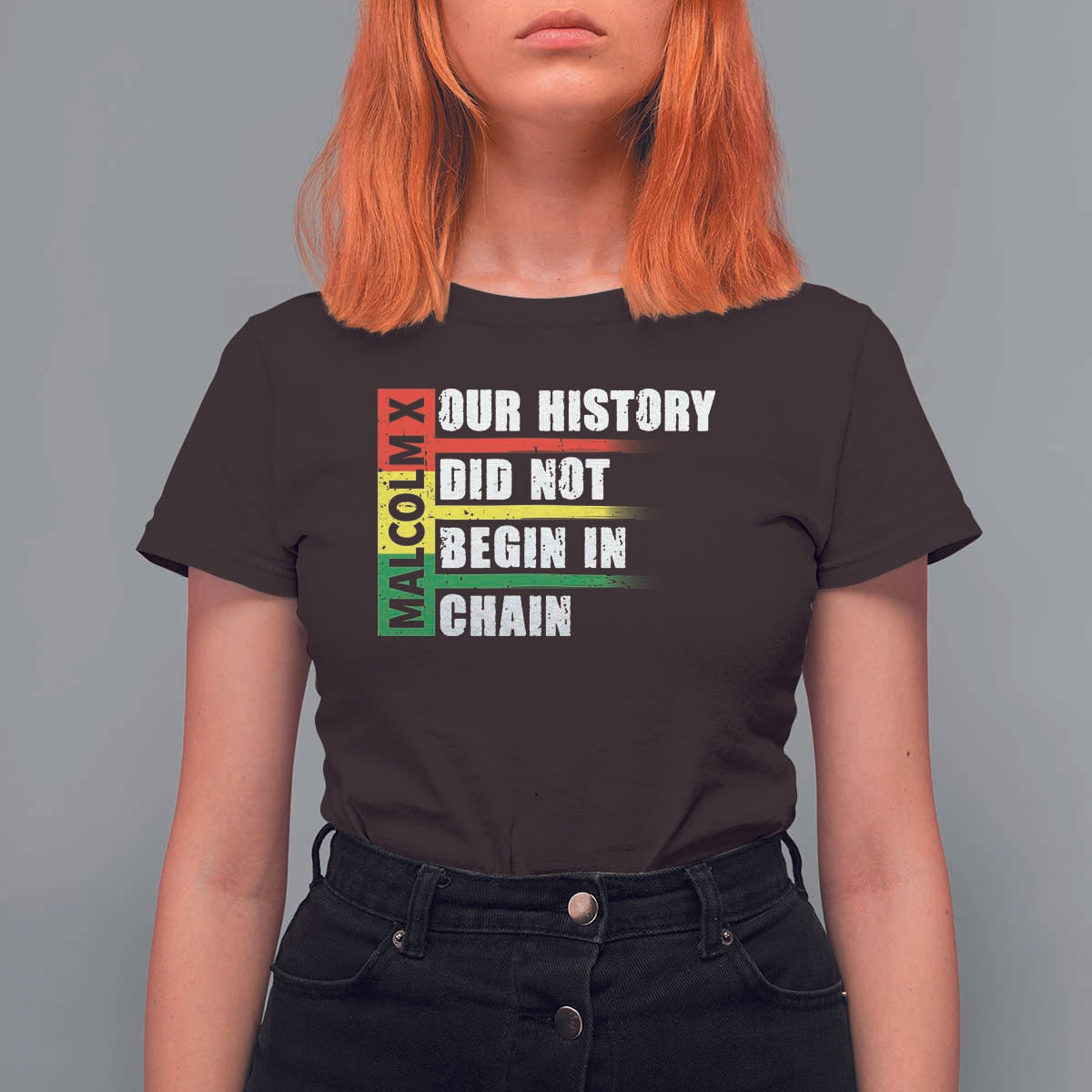 Malcolm X T Shirt For Women Our History Did Not Begin In Chains