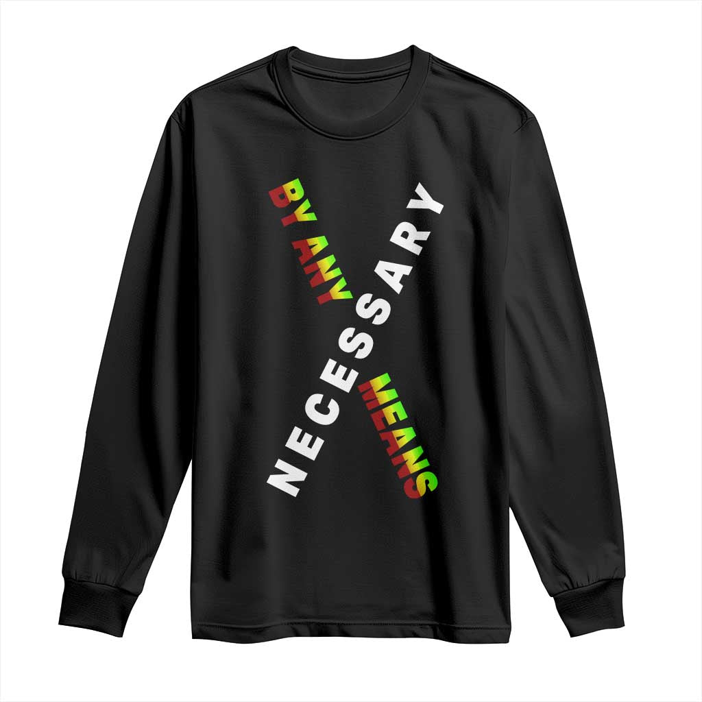 Malcolm X Long Sleeve Shirt By Any Means Necessary  Black History