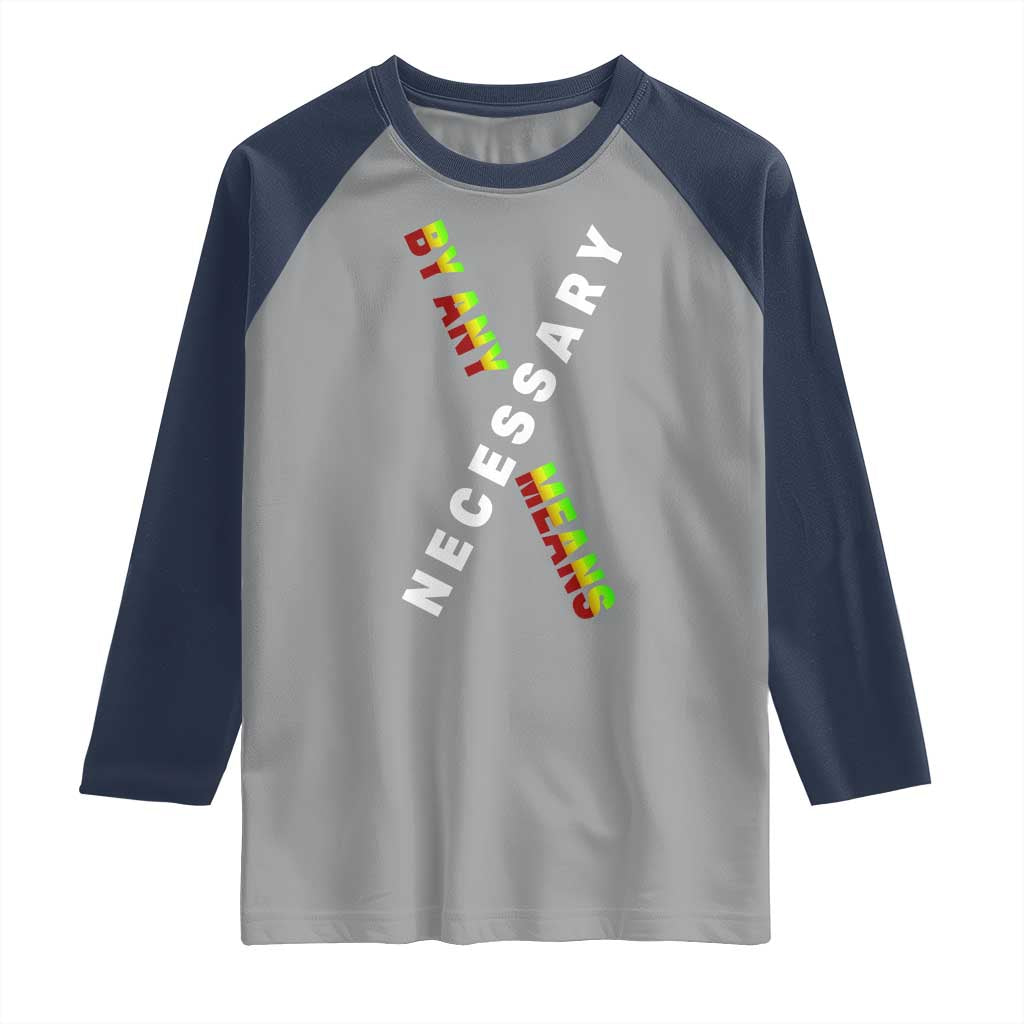 Malcolm X Raglan Shirt By Any Means Necessary  Black History