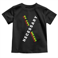 Malcolm X Toddler T Shirt By Any Means Necessary  Black History