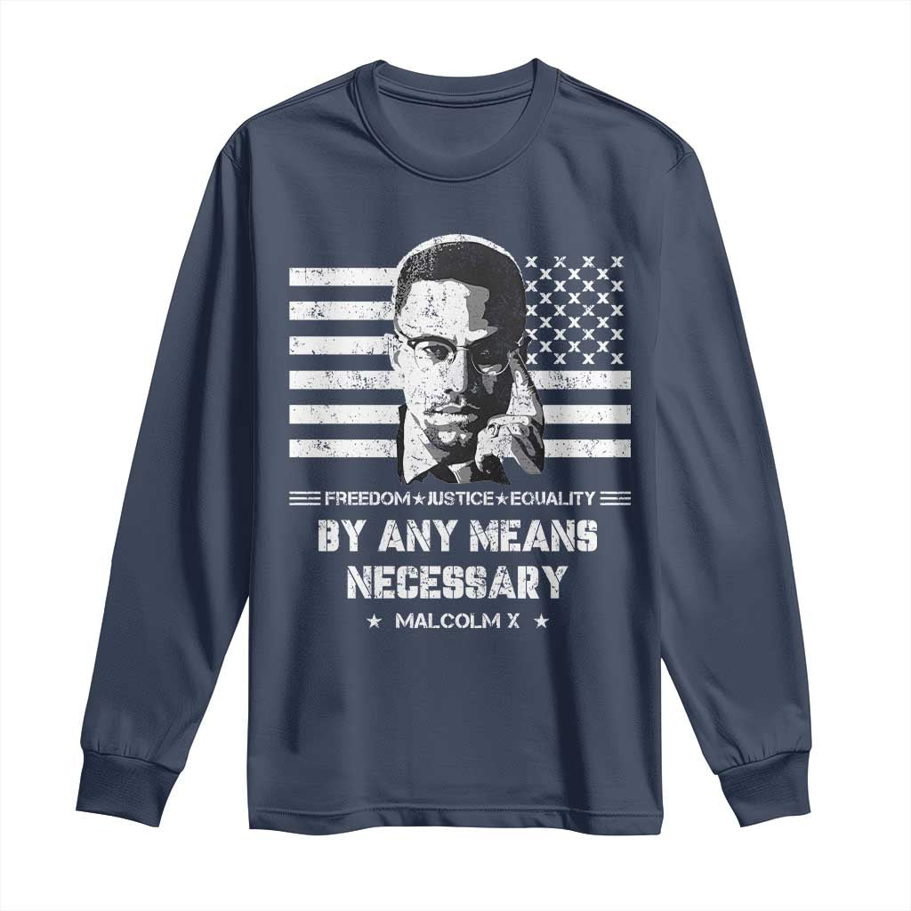 Malcolm X Long Sleeve Shirt By Any Means Necessary American Flag