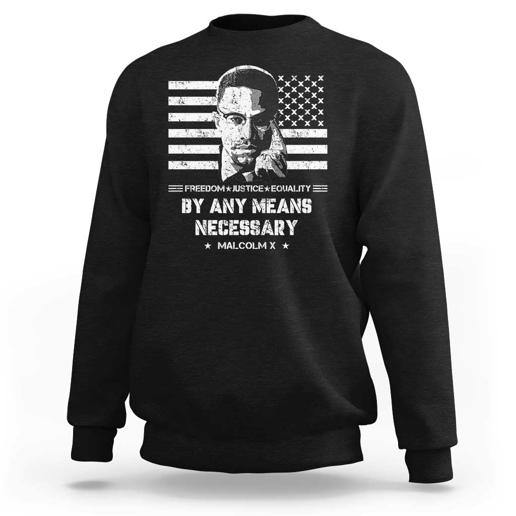 Malcolm X Sweatshirt By Any Means Necessary American Flag