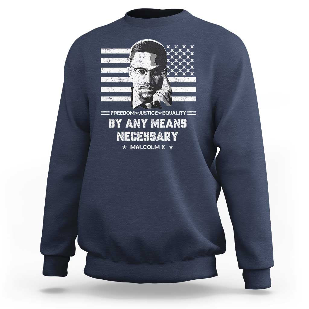 Malcolm X Sweatshirt By Any Means Necessary American Flag