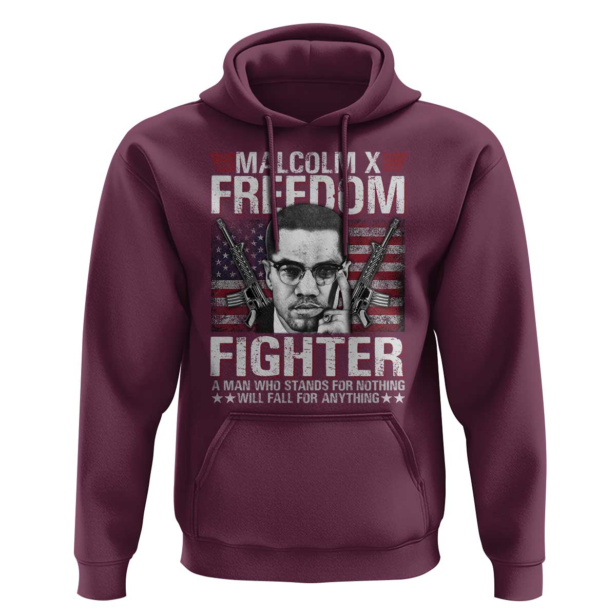 Malcolm X Hoodie A Man Who Stands For Nothing Will Fall For Anything