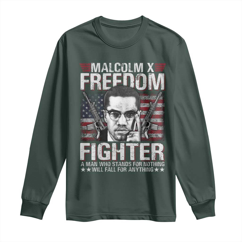 Malcolm X Long Sleeve Shirt A Man Who Stands For Nothing Will Fall For Anything