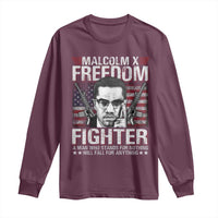 Malcolm X Long Sleeve Shirt A Man Who Stands For Nothing Will Fall For Anything