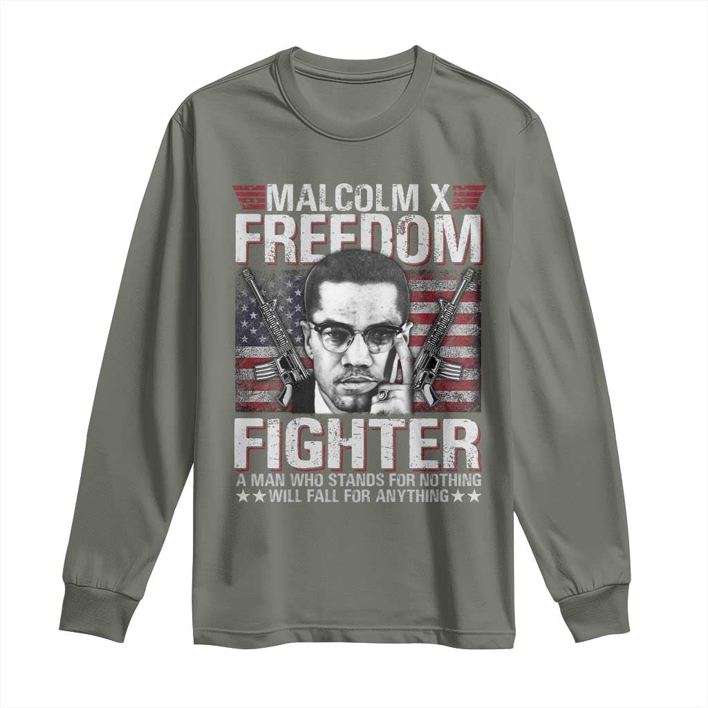 Malcolm X Long Sleeve Shirt A Man Who Stands For Nothing Will Fall For Anything
