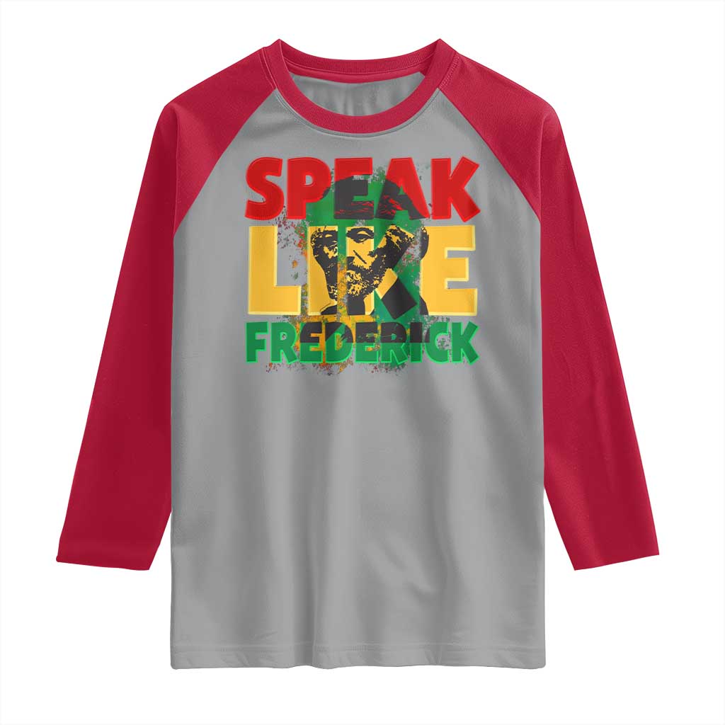 Speak Like Frederick Douglass Raglan Shirt Black History Month