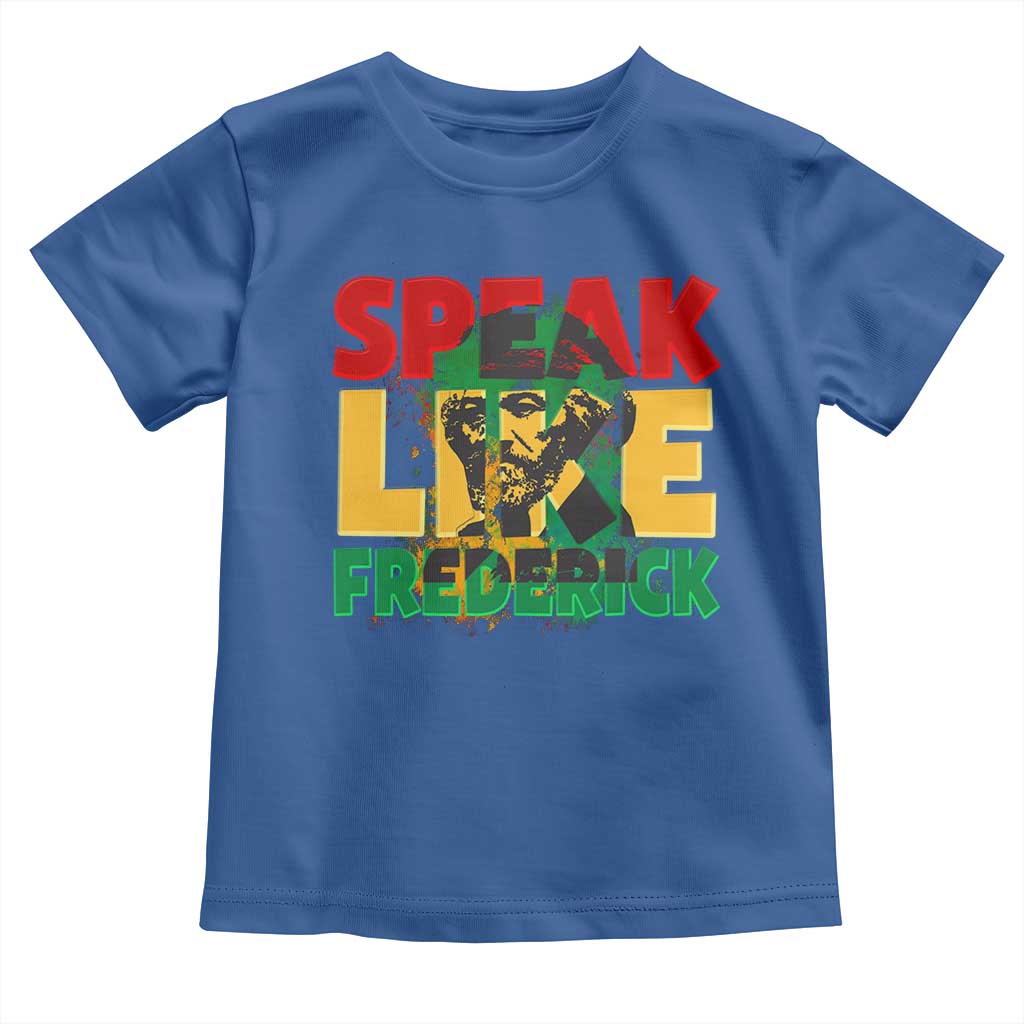 Speak Like Frederick Douglass Toddler T Shirt Black History Month