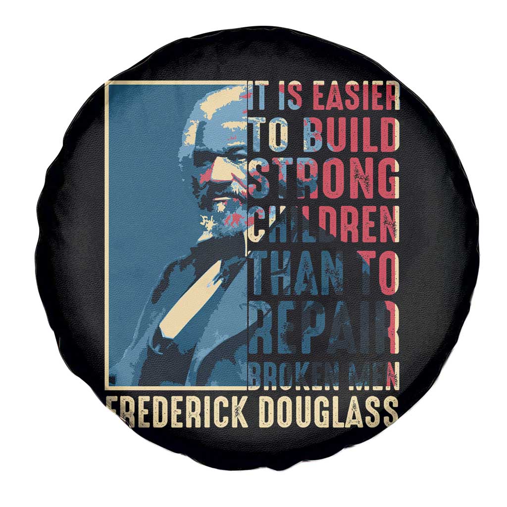 Frederick Douglass Spare Tire Cover It Is Easier To Build Strong Children Than To Repair Broken Men BHM