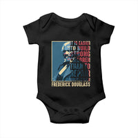 Frederick Douglass Baby Onesie It Is Easier To Build Strong Children Than To Repair Broken Men BHM
