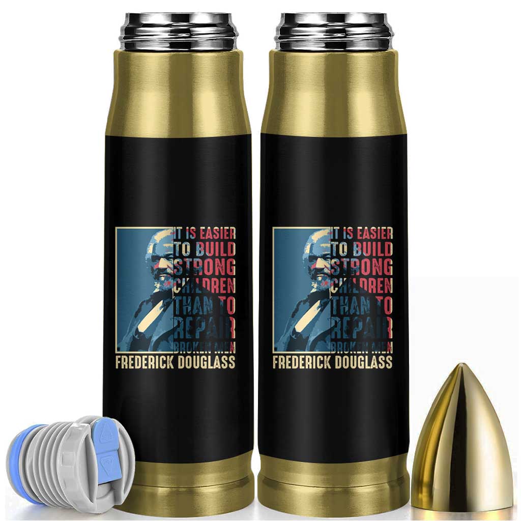 Frederick Douglass Bullet Tumbler It Is Easier To Build Strong Children Than To Repair Broken Men BHM