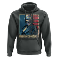Frederick Douglass Hoodie It Is Easier To Build Strong Children Than To Repair Broken Men BHM