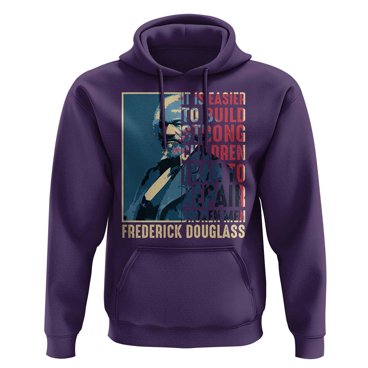 Frederick Douglass Hoodie It Is Easier To Build Strong Children Than To Repair Broken Men BHM