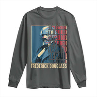 Frederick Douglass Long Sleeve Shirt It Is Easier To Build Strong Children Than To Repair Broken Men BHM