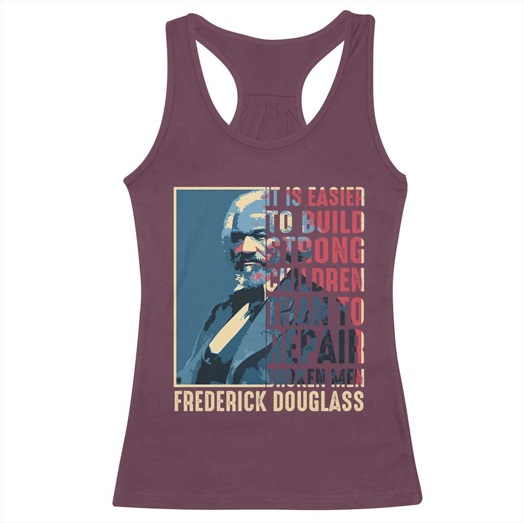 Frederick Douglass Racerback Tank Top It Is Easier To Build Strong Children Than To Repair Broken Men BHM