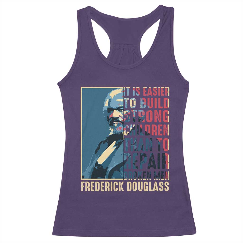 Frederick Douglass Racerback Tank Top It Is Easier To Build Strong Children Than To Repair Broken Men BHM
