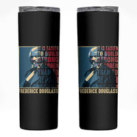 Frederick Douglass Skinny Tumbler It Is Easier To Build Strong Children Than To Repair Broken Men BHM