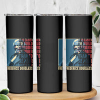 Frederick Douglass Skinny Tumbler It Is Easier To Build Strong Children Than To Repair Broken Men BHM