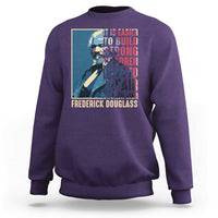 Frederick Douglass Sweatshirt It Is Easier To Build Strong Children Than To Repair Broken Men BHM