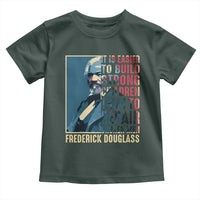 Frederick Douglass Toddler T Shirt It Is Easier To Build Strong Children Than To Repair Broken Men BHM
