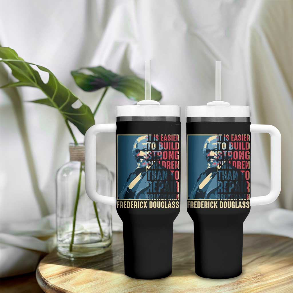 Frederick Douglass Tumbler With Handle It Is Easier To Build Strong Children Than To Repair Broken Men BHM
