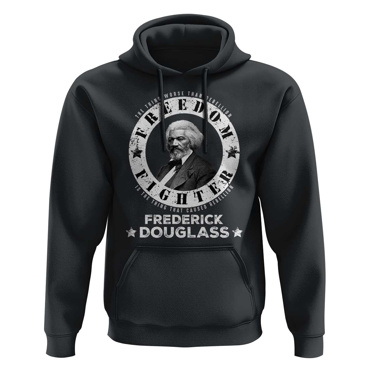 Frederick Douglass Hoodie The Thing Worse Than Rebellion Is The Thing That Causes Rebellion