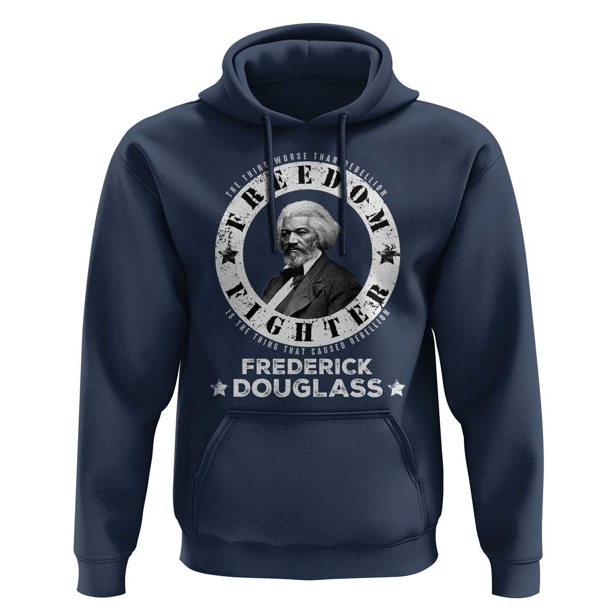 Frederick Douglass Hoodie The Thing Worse Than Rebellion Is The Thing That Causes Rebellion