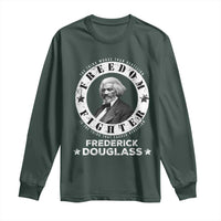 Frederick Douglass Long Sleeve Shirt The Thing Worse Than Rebellion Is The Thing That Causes Rebellion