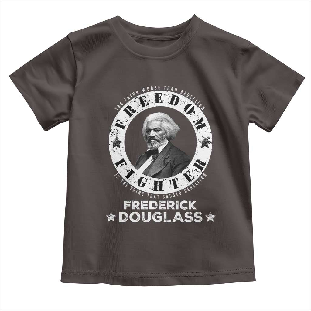 Frederick Douglass Toddler T Shirt The Thing Worse Than Rebellion Is The Thing That Causes Rebellion