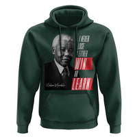 Nelson Mandela's Motivational Hoodie I Never Lose I Either Win Or Learn