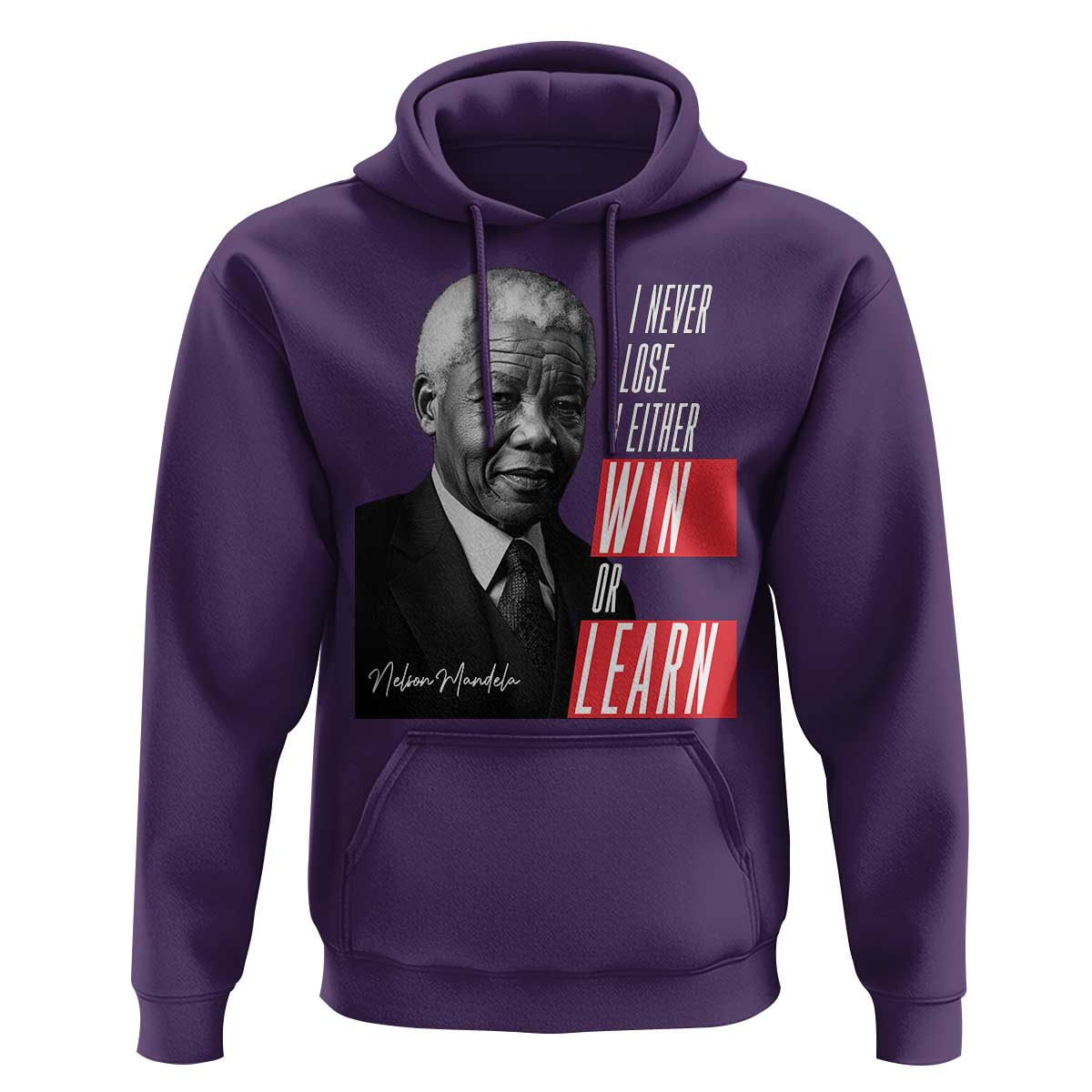 Nelson Mandela's Motivational Hoodie I Never Lose I Either Win Or Learn