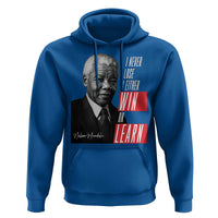 Nelson Mandela's Motivational Hoodie I Never Lose I Either Win Or Learn