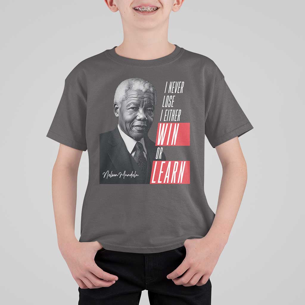 Nelson Mandela's Motivational T Shirt For Kid I Never Lose I Either Win Or Learn