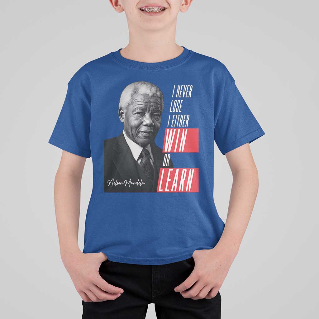 Nelson Mandela's Motivational T Shirt For Kid I Never Lose I Either Win Or Learn