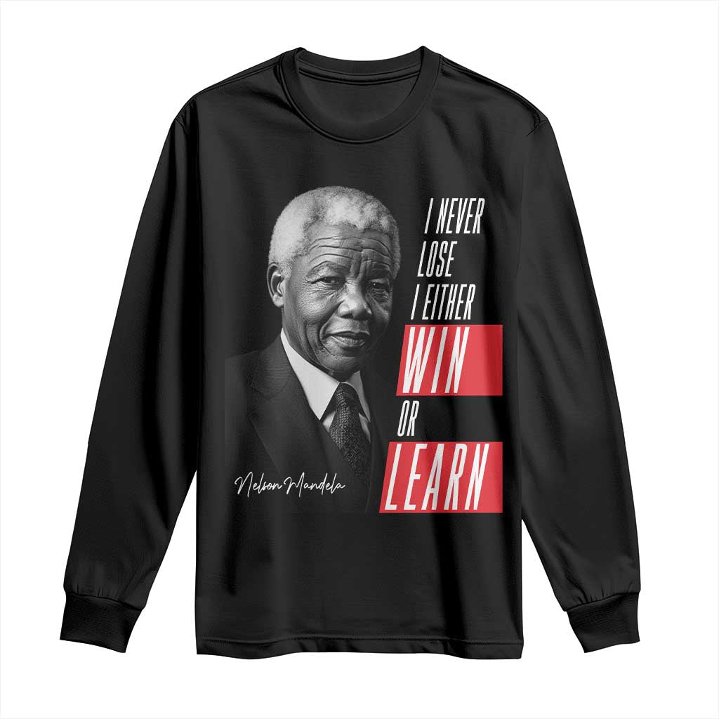 Nelson Mandela's Motivational Long Sleeve Shirt I Never Lose I Either Win Or Learn