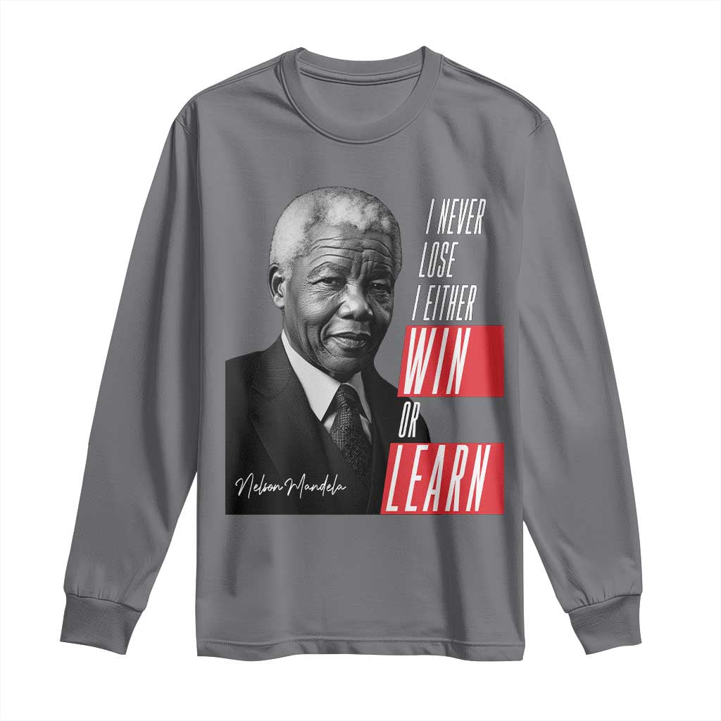 Nelson Mandela's Motivational Long Sleeve Shirt I Never Lose I Either Win Or Learn