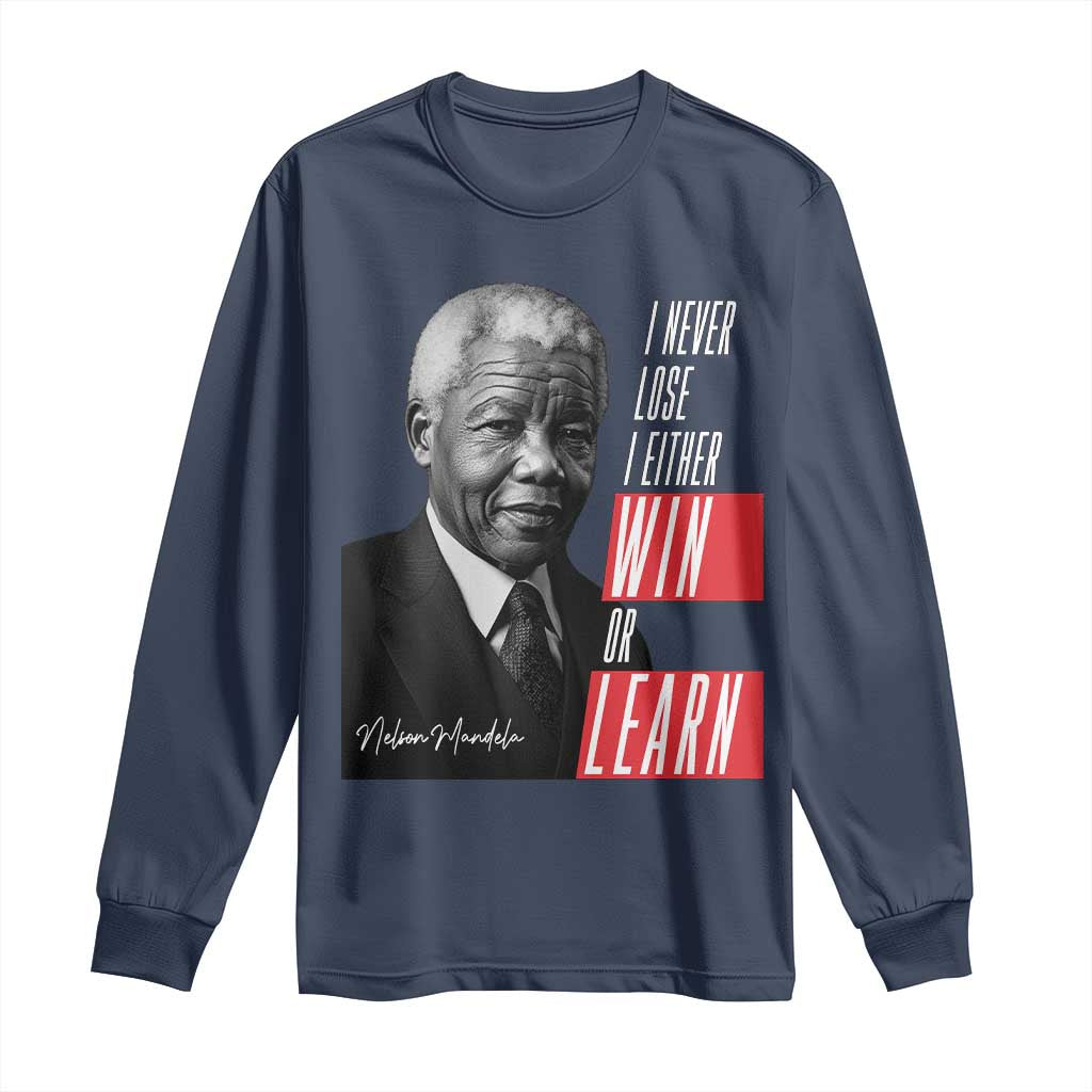 Nelson Mandela's Motivational Long Sleeve Shirt I Never Lose I Either Win Or Learn