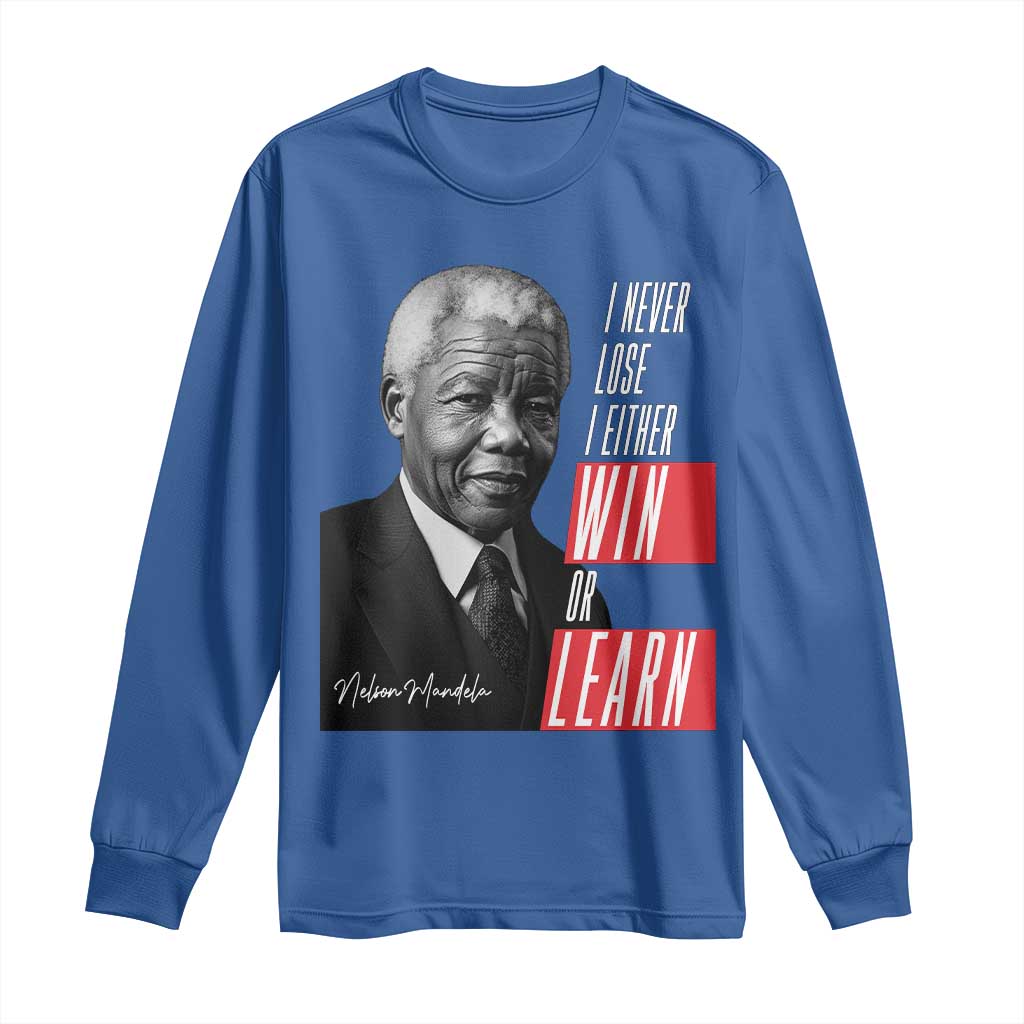 Nelson Mandela's Motivational Long Sleeve Shirt I Never Lose I Either Win Or Learn