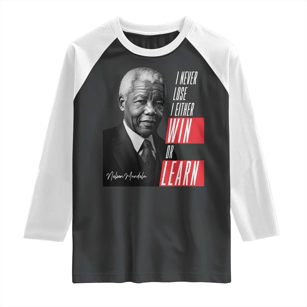 Nelson Mandela's Motivational Raglan Shirt I Never Lose I Either Win Or Learn