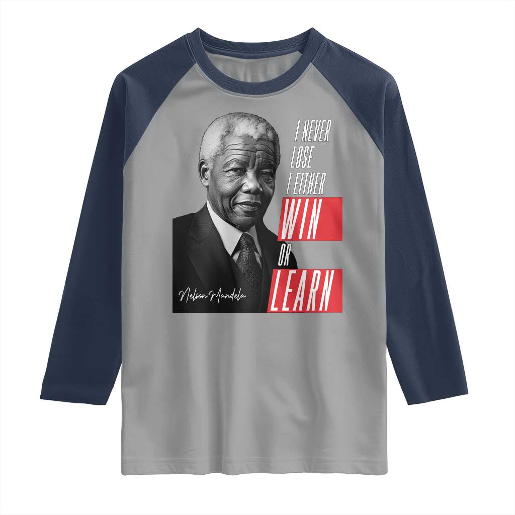 Nelson Mandela's Motivational Raglan Shirt I Never Lose I Either Win Or Learn