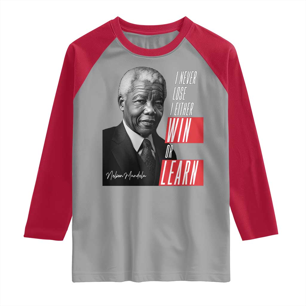 Nelson Mandela's Motivational Raglan Shirt I Never Lose I Either Win Or Learn
