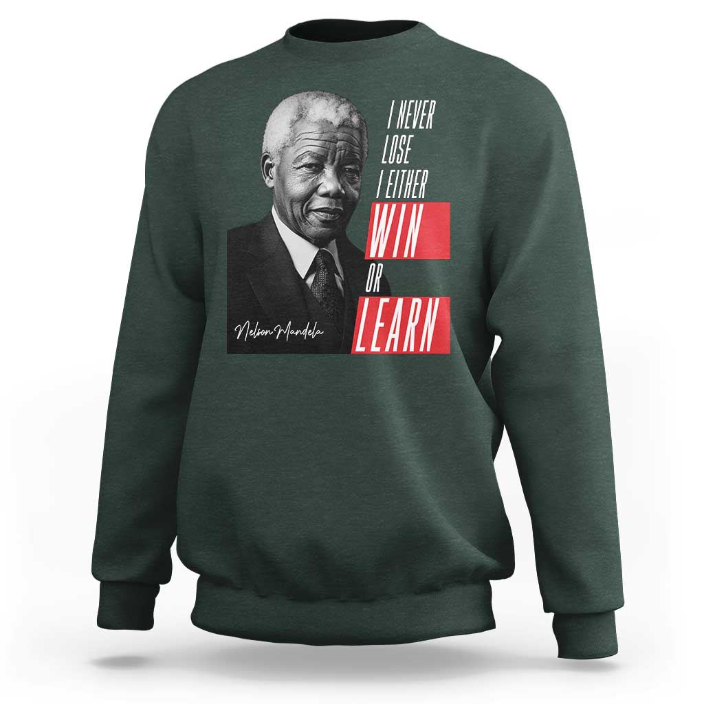 Nelson Mandela's Motivational Sweatshirt I Never Lose I Either Win Or Learn