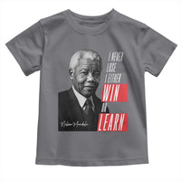 Nelson Mandela's Motivational Toddler T Shirt I Never Lose I Either Win Or Learn