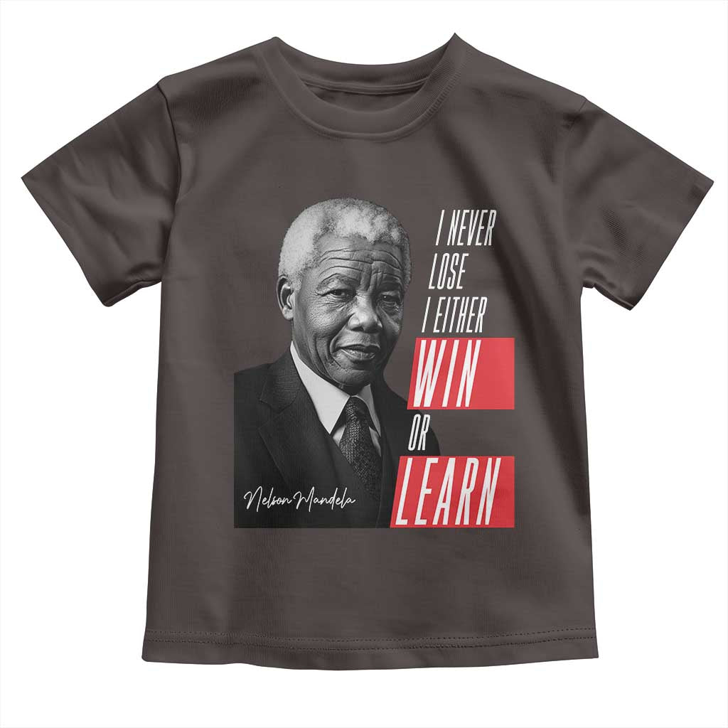 Nelson Mandela's Motivational Toddler T Shirt I Never Lose I Either Win Or Learn