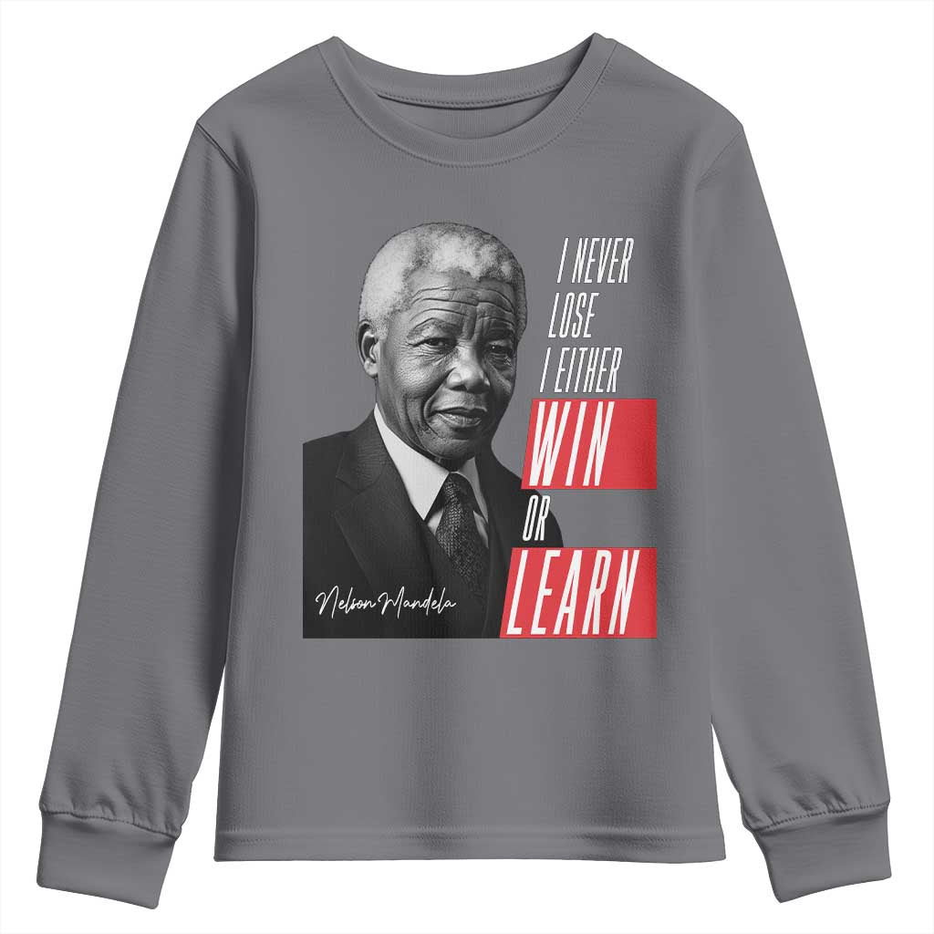 Nelson Mandela's Motivational Youth Sweatshirt I Never Lose I Either Win Or Learn