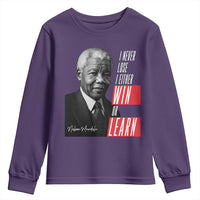 Nelson Mandela's Motivational Youth Sweatshirt I Never Lose I Either Win Or Learn
