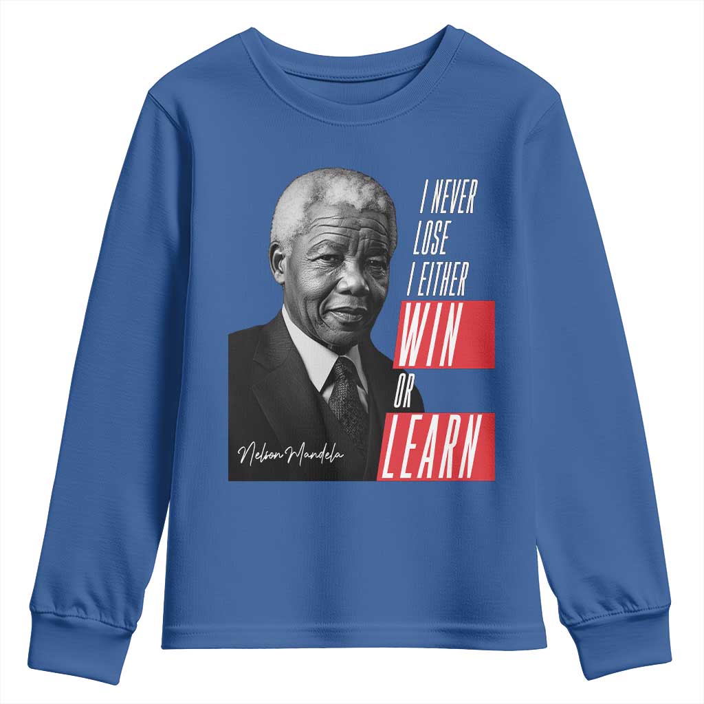 Nelson Mandela's Motivational Youth Sweatshirt I Never Lose I Either Win Or Learn