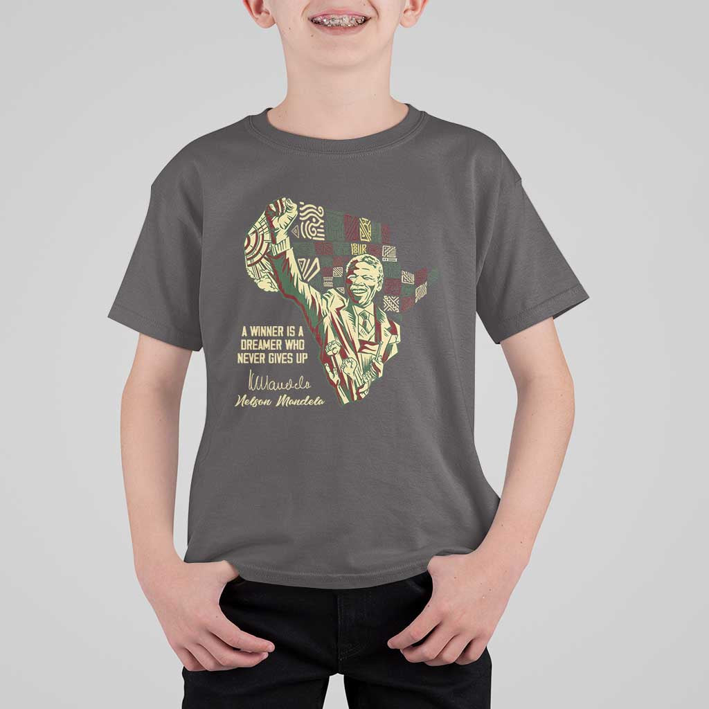Nelson Mandela T Shirt For Kid A Winner Is A Dreamer Who Never Gives Up